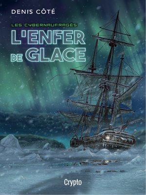 cover image of Les cybernaufragés--L'enfer de glace